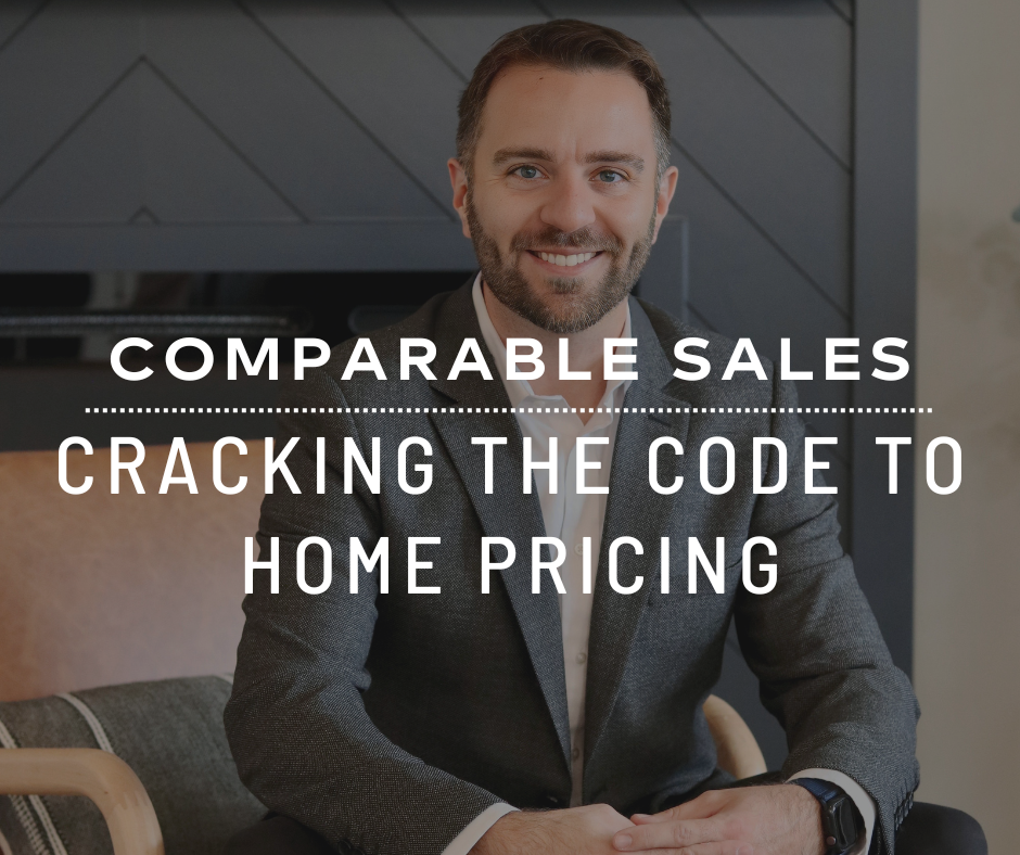 comparable sales: cracking the code to home pricing
