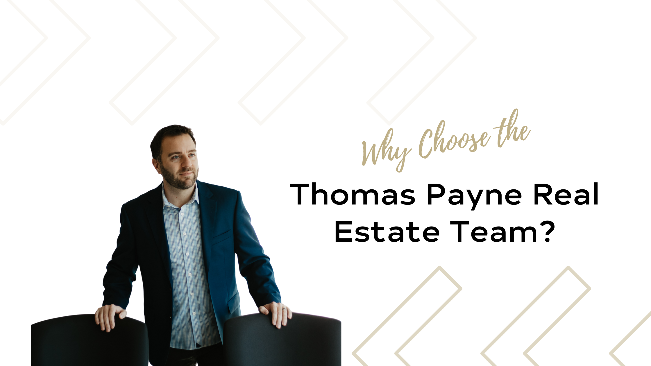 Why Choose The Thomas Payne Real Estate Team?