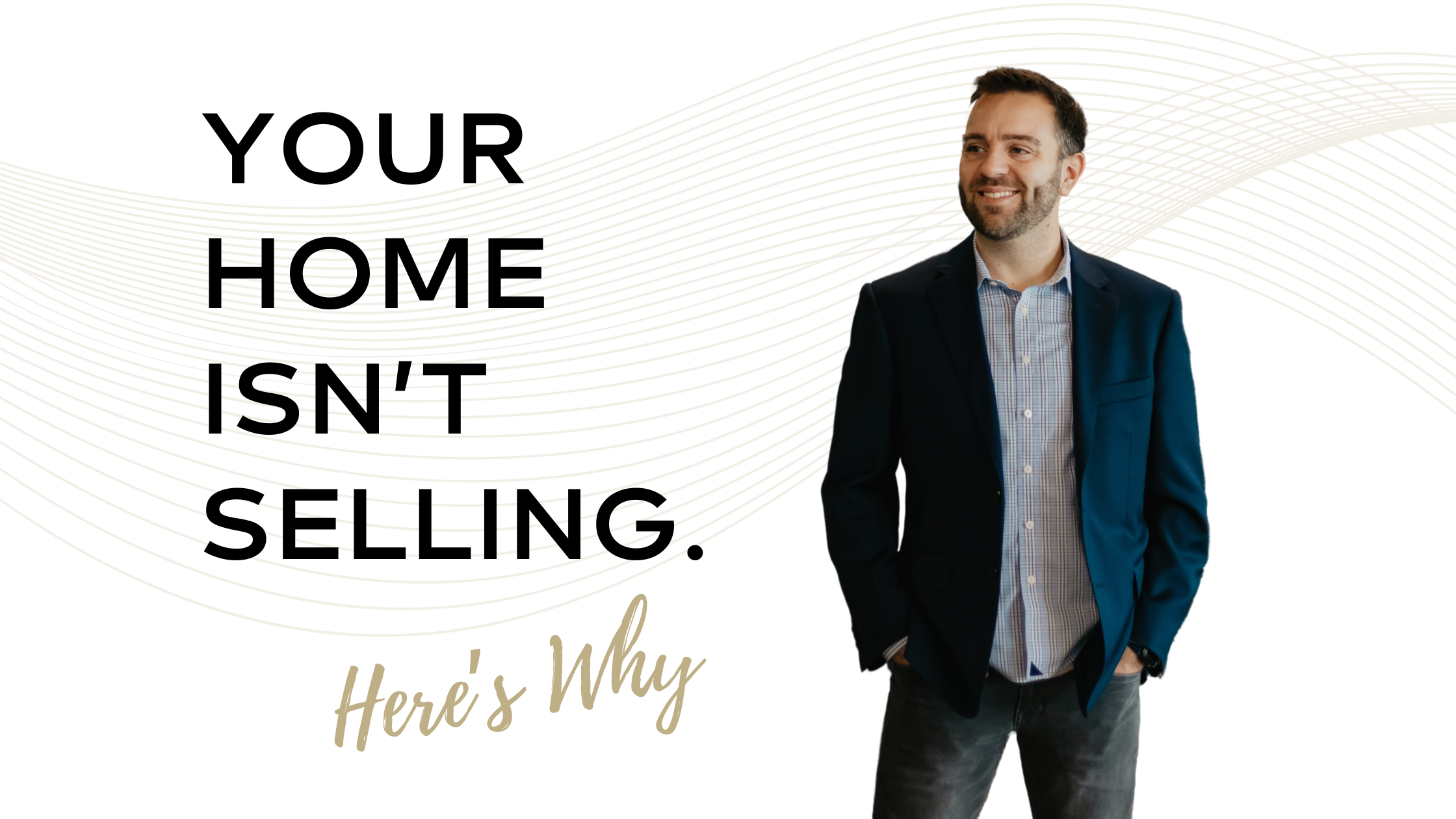 Your home isn't selling. Here's why